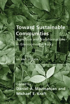 Verso comunità sostenibili, seconda edizione: Transizione e trasformazioni nella politica ambientale - Toward Sustainable Communities, second edition: Transition and Transformations in Environmental Policy