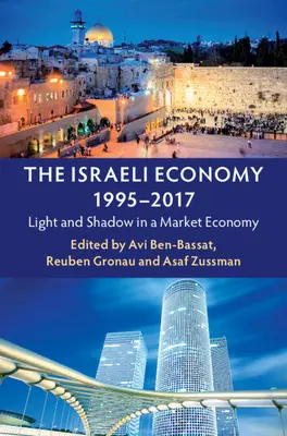 L'economia israeliana, 1995-2017: Luci e ombre in un'economia di mercato - The Israeli Economy, 1995-2017: Light and Shadow in a Market Economy