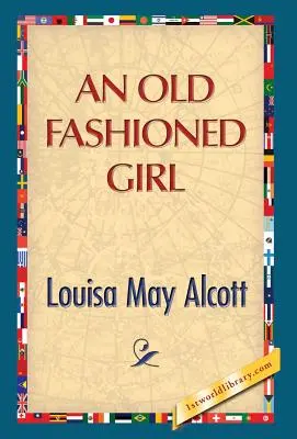 Una ragazza all'antica - An Old Fashioned Girl
