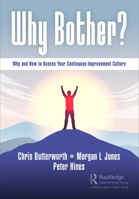 Perché preoccuparsi? Perché e come valutare la vostra cultura del miglioramento continuo - Why Bother?: Why and How to Assess Your Continuous-Improvement Culture
