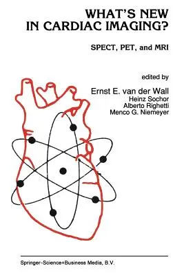 Cosa c'è di nuovo nell'imaging cardiaco? Spettro, Pet e risonanza magnetica - What's New in Cardiac Imaging?: Spect, Pet, and MRI