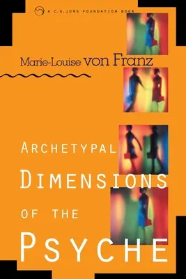 Dimensioni archetipiche della psiche - Archetypal Dimensions of the Psyche