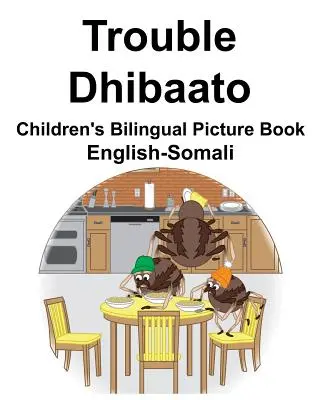 Libro illustrato bilingue inglese-somalo Problemi/Dhibaato per bambini - English-Somali Trouble/Dhibaato Children's Bilingual Picture Book