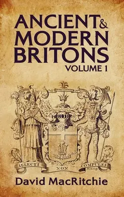 Britanni antichi e moderni, vol. 1 - Ancient and Modern Britons Vol.1