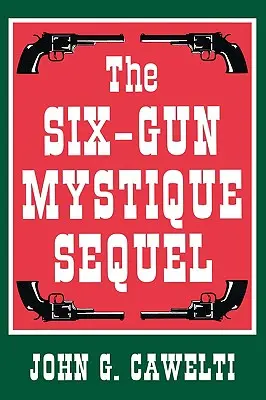 Il sequel de La mistica delle sei pistole - The Six-Gun Mystique Sequel