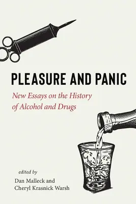 Piacere e panico: nuovi saggi sulla storia dell'alcol e delle droghe - Pleasure and Panic: New Essays on the History of Alcohol and Drugs
