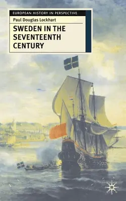 La Svezia nel XVII secolo - Sweden in the Seventeenth Century