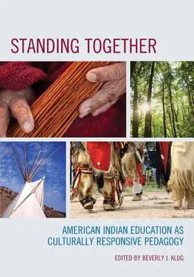 Stare insieme: L'educazione degli Indiani d'America come pedagogia culturalmente sensibile - Standing Together: American Indian Education as Culturally Responsive Pedagogy
