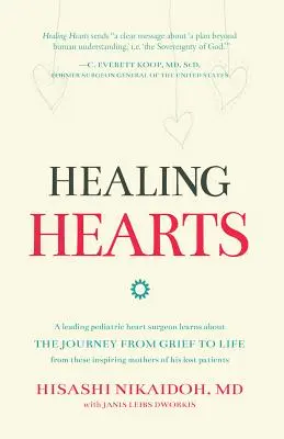 Guarire i cuori: Un importante cardiochirurgo pediatrico impara il viaggio dal lutto alla vita da queste madri ispiratrici dei suoi figli persi - Healing Hearts: A Leading Pediatric Heart Surgeon Learns About the Journey from Grief to Life From These Inspiring Mothers of His Lost