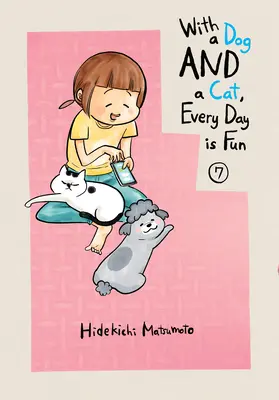 Con un cane e un gatto, ogni giorno è divertente 7 - With a Dog and a Cat, Every Day Is Fun 7