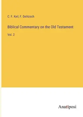 Commento biblico all'Antico Testamento: Vol. 2 - Biblical Commentary on the Old Testament: Vol. 2