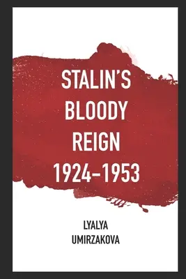 Il sanguinoso regno di Stalin 1924-1953 - Stalin's Bloody Reign 1924-1953