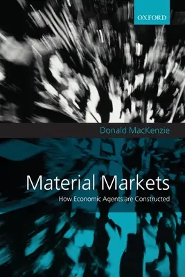 Mercati materiali: Come si costruiscono gli agenti economici - Material Markets: How Economic Agents Are Constructed