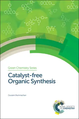 Sintesi organica senza catalizzatori - Catalyst-Free Organic Synthesis