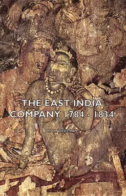 La Compagnia delle Indie Orientali 1784 - 1834 - The East India Company 1784 - 1834