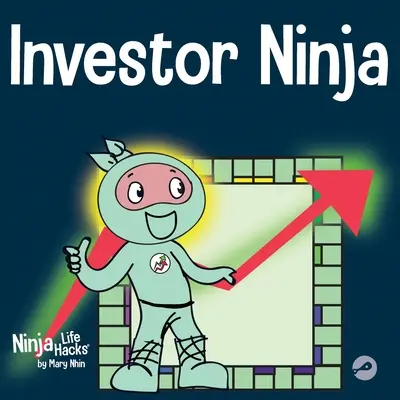 Investor Ninja: un libro per bambini sugli investimenti - Investor Ninja: A Children's Book About Investing