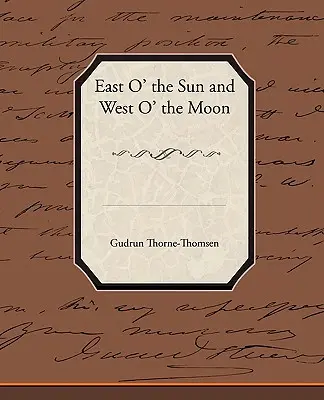 A est del sole e a ovest della luna - East O' the Sun and West O' the Moon