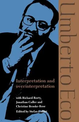 Interpretazione e sovrainterpretazione - Interpretation and Overinterpretation