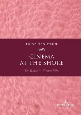 Cinema in riva al mare: La spiaggia nel cinema francese - Cinema at the Shore: The Beach in French Film