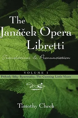 Pr'hody lisky Bystrousky, La piccola furba volpe: Traduzioni e pronuncia - Pr'hody lisky Bystrousky, The Cunning Little Vixen: Translations and Pronunciation