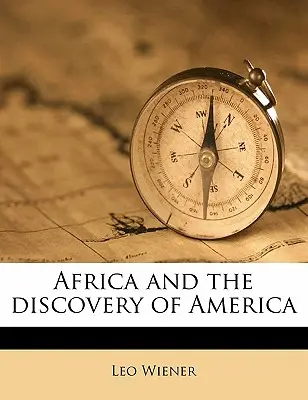 L'Africa e la scoperta dell'America Volume 02 - Africa and the Discovery of America Volume 02