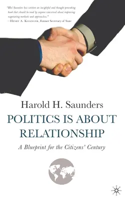 La politica è relazione: Un progetto per il secolo dei cittadini - Politics Is about Relationship: A Blueprint for the Citizens' Century