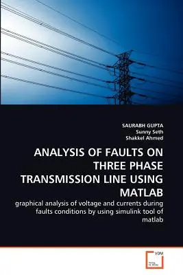 Analisi dei guasti sulla linea di trasmissione trifase con MATLAB - Analysis of Faults on Three Phase Transmission Line Using MATLAB