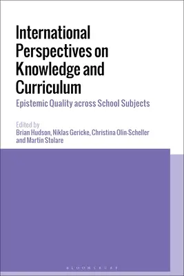 Prospettive internazionali su conoscenza e curricolo: Qualità epistemica nelle materie scolastiche - International Perspectives on Knowledge and Curriculum: Epistemic Quality across School Subjects