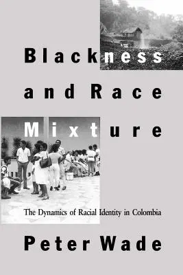 Neri e mescolanza di razze: Le dinamiche dell'identità razziale in Colombia - Blackness and Race Mixture: The Dynamics of Racial Identity in Colombia