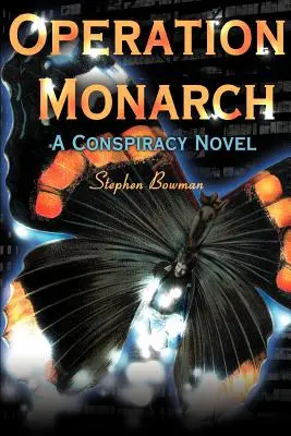 Operazione Monarch: Un romanzo di cospirazione - Operation Monarch: A Conspiracy Novel
