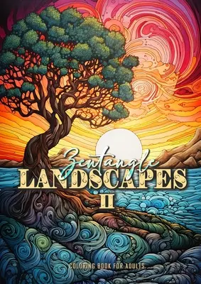 Libro da colorare di paesaggi zentangle per adulti 2: Libro da colorare di paesaggi per adulti 2 bellissimi paesaggi zentangle e scene di natura terre zentangle - Zentangle Landscapes Coloring Book for Adults 2: Landscape Coloring Book for adults 2 beautiful zentangle landscapes and nature scenes zentangle lands