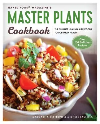 Ricettario Master Plants: I 33 superalimenti più curativi per una salute ottimale - Master Plants Cookbook: The 33 Most Healing Superfoods for Optimum Health