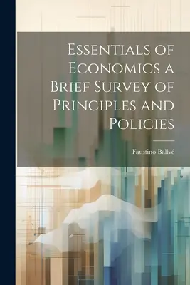 Principi essenziali di economia: una breve rassegna di principi e politiche - Essentials of Economics a Brief Survey of Principles and Policies