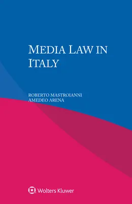 Il diritto dei media in Italia - Media Law in Italy