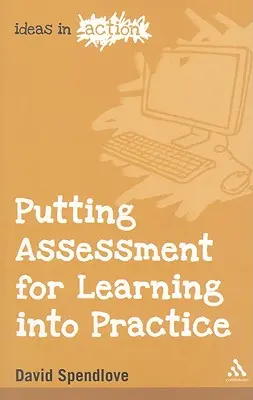 Mettere in pratica la valutazione dell'apprendimento - Putting Assessment for Learning into Practice