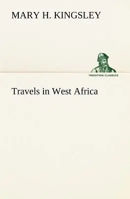 Viaggi in Africa occidentale - Travels in West Africa