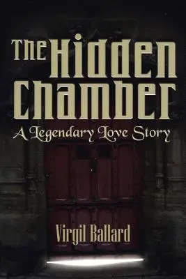 La camera nascosta: Una leggendaria storia d'amore - The Hidden Chamber: A Legendary Love Story