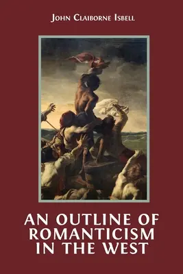 Un profilo del Romanticismo in Occidente - An Outline of Romanticism in the West