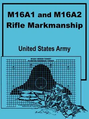 Abilità nel tiro con i fucili M16A1 e M16A2 - M16A1 and M16A2 Rifle Marksmanship