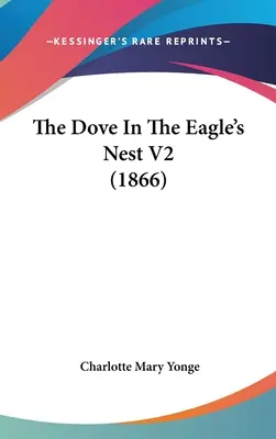 La colomba nel nido dell'aquila V2 (1866) - The Dove In The Eagle's Nest V2 (1866)