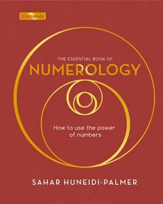 Il libro essenziale della numerologia: come usare il potere dei numeri - The Essential Book of Numerology: How to Use the Power of Numbers