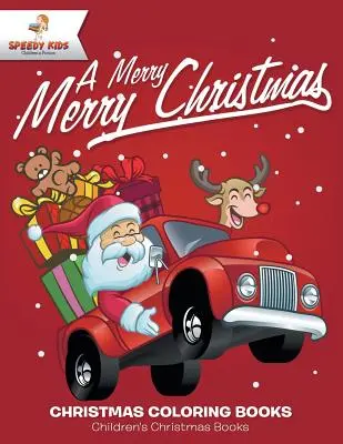Buon Natale - Libri da colorare di Natale Libri di Natale per bambini - A Merry Merry Christmas - Christmas Coloring Books Children's Christmas Books