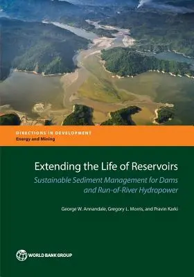 Estendere la vita dei serbatoi: Gestione sostenibile dei sedimenti per le dighe e le centrali idroelettriche fluviali - Extending the Life of Reservoirs: Sustainable Sediment Management for Run-Of-River Hydropower and Dams