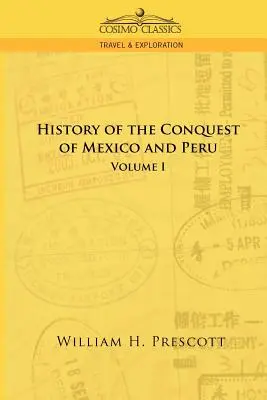 Le conquiste del Messico e del Perù: Volume I - The Conquests of Mexico and Peru: Volume I