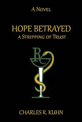 LA SPERANZA TRADITA Una spogliazione della FIDUCIA - HOPE BETRAYED A Stripping of TRUST