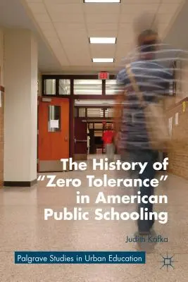 La storia della tolleranza zero nella scuola pubblica americana - The History of Zero Tolerance in American Public Schooling