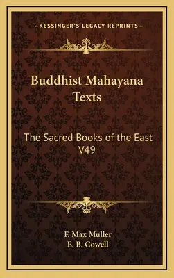 Testi buddisti mahayana: I libri sacri dell'Oriente V49 - Buddhist Mahayana Texts: The Sacred Books of the East V49