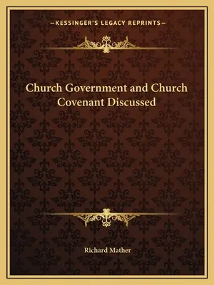 Governo della Chiesa e Alleanza della Chiesa in discussione - Church Government and Church Covenant Discussed