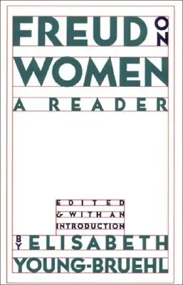 Freud sulle donne: Un lettore - Freud on Women: A Reader
