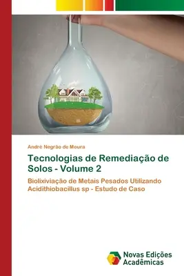 Tecnologie di rimediazione di assoli - Volume 2 - Tecnologias de Remediao de Solos - Volume 2